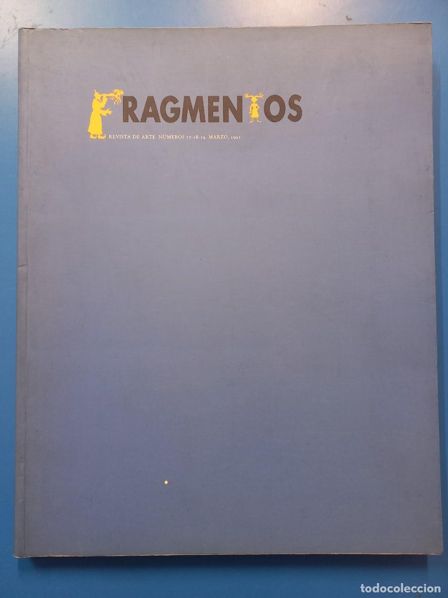 Libri di seconda mano: FRAGMENTOS REVISTA DE ARTE NUMEROS 17 -18 - 19, MARZO 1991