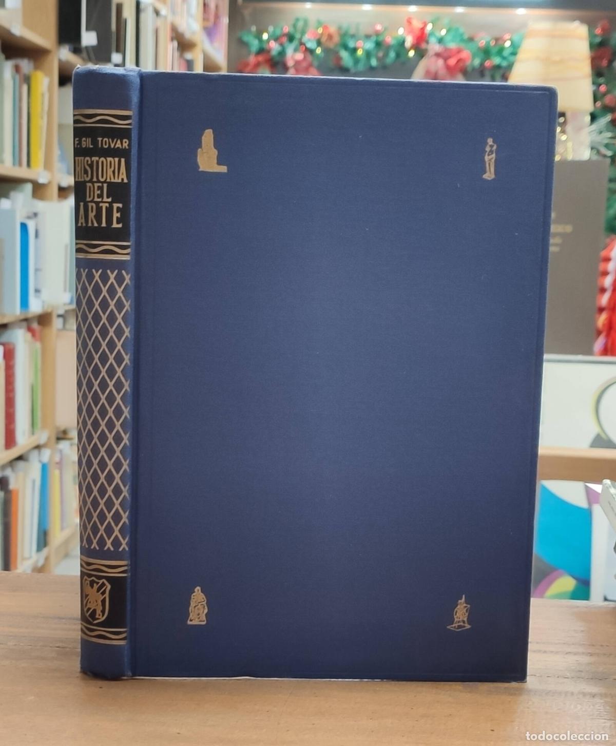 Libri di seconda mano: HISTORIA DEL ARTE E INICIACI&Oacute;N AL CONOCIMIENTO DE LOS ESTILOS. GIL TOVAR, F. Compa&ntilde;&iacute;a Bibliogr&aacute;fica