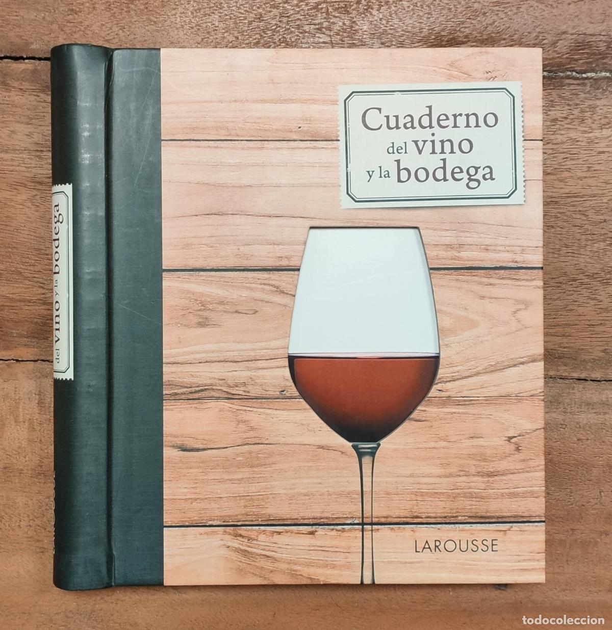 Libros de segunda mano: CUADERNO DEL VINO Y LA BODEGA. VV.AA. Larousse. 2014. - Foto 1