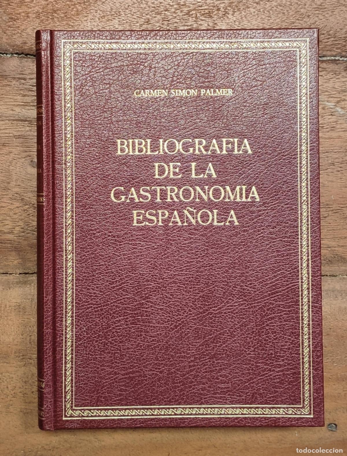 Gebrauchte B&uuml;cher: BIBLIOGRAF&Iacute;A DE LA GASTRONOM&Iacute;A ESPA&Ntilde;OLA: NOTAS PARA SU REALIZACI&Oacute;N. SIM&Oacute;N PALMER, Carmen. Academia N