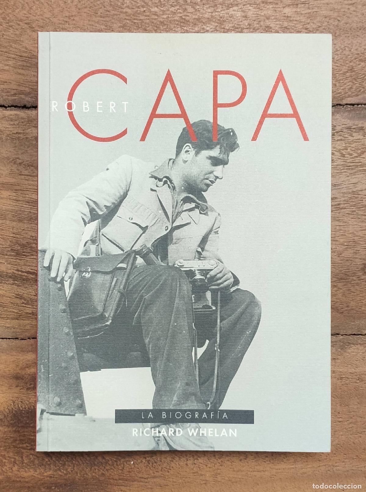 Libros de segunda mano: ROBERT CAPA: LA BIOGRAF&Iacute;A. WHELAN, Richard. Ediciones Aldeasa. 2003. - Foto 1