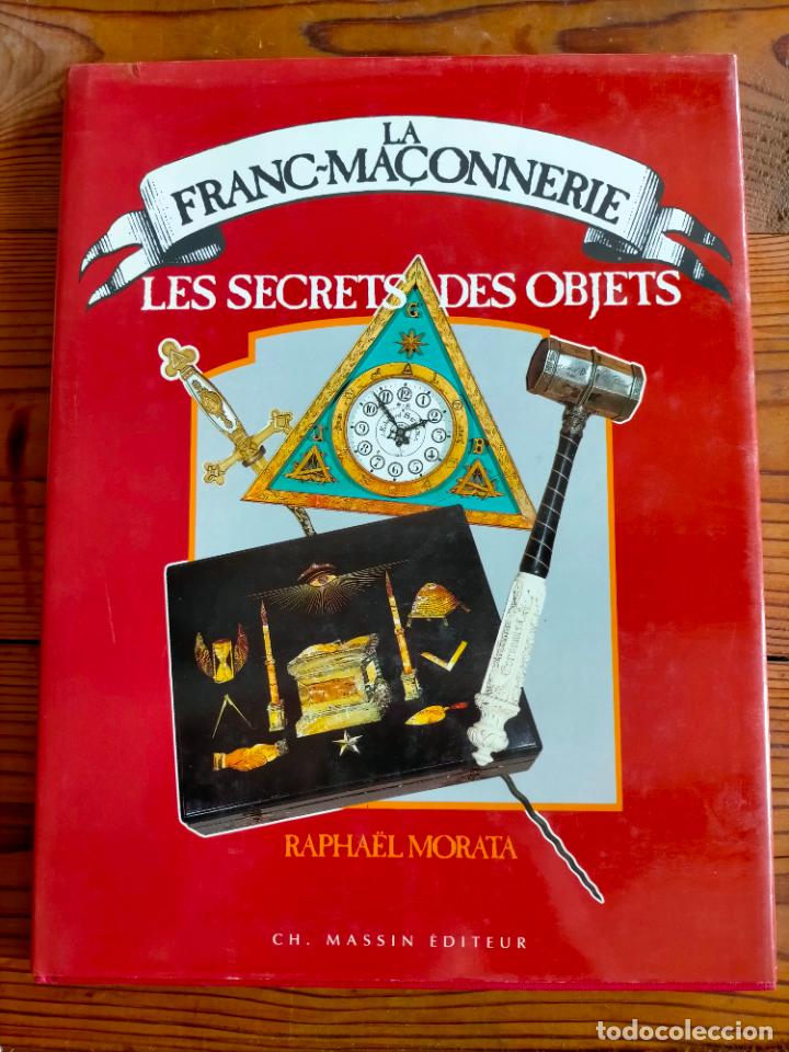 Libros de segunda mano: La franc-ma&ccedil;onnerie les secrets des objets Rapha&euml;l Morata CH Massin &Eacute;diteur - Foto 1