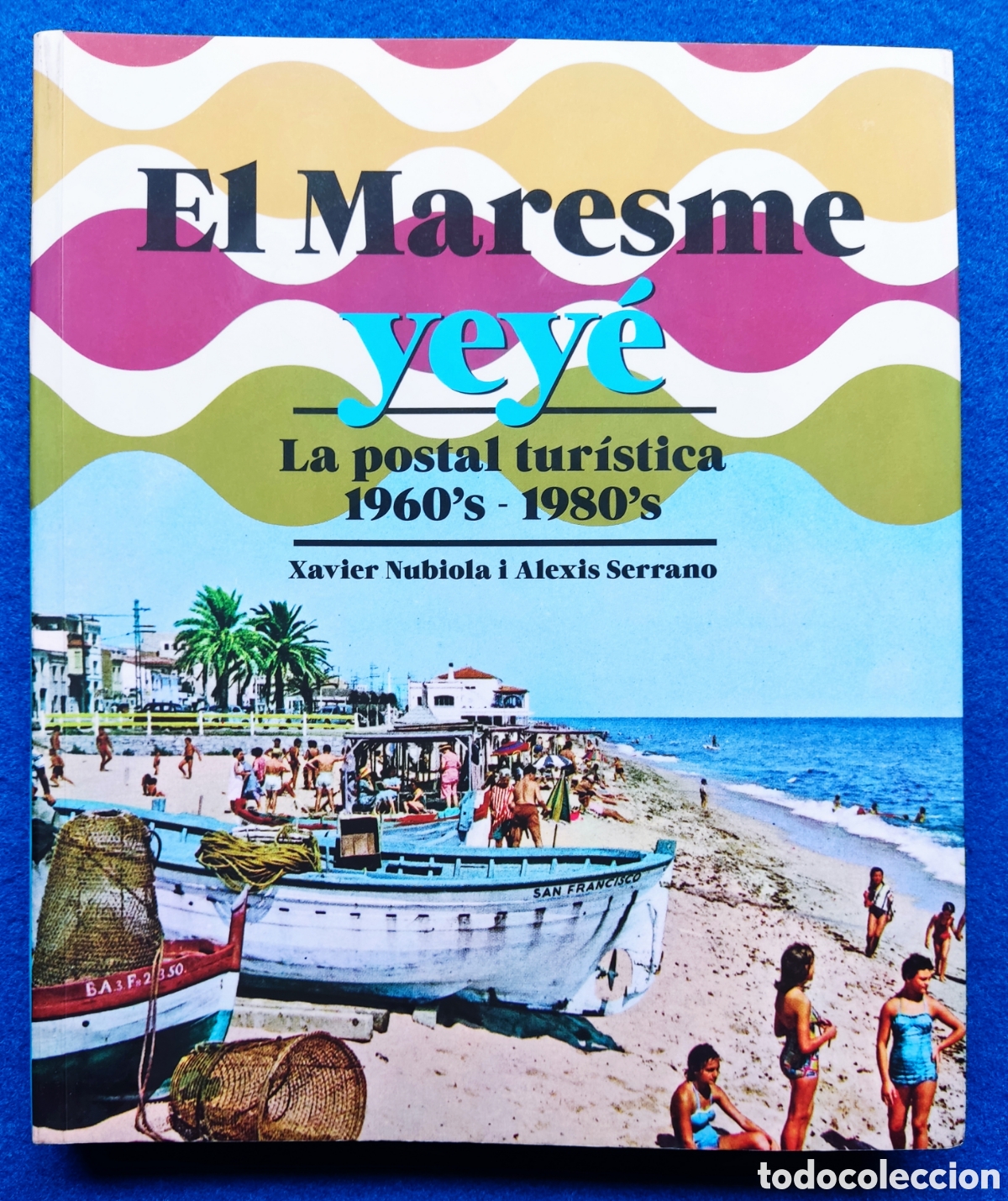 Libros de segunda mano: LIBRO EL MARESME YEY&Eacute; LA POSTAL TUR&Iacute;STICA - Foto 1