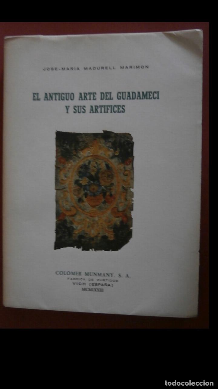 Second hand books: El antiguo arte del guadameci y sus artifices. Jose-Maria Madurell Marimon
