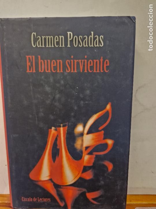 Libros de segunda mano: EL BUEN SIRVIENTE. CAMEN POSADAS. CIRCULO DE LECTORES - Foto 1
