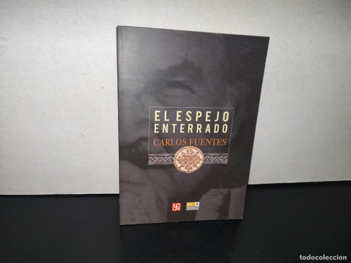 Libros de segunda mano: 128- EL ESPEJO ENTERRADO - CARLOS FUENTES - Foto 1