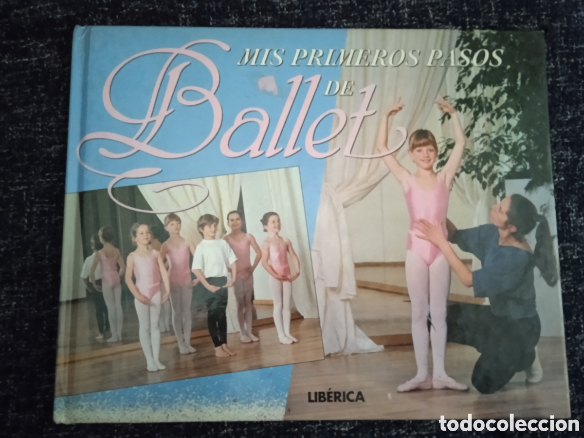 Libros de segunda mano: MIS PRIMEROS PASOS EN BALLET -ED. LIBERICA - Foto 1