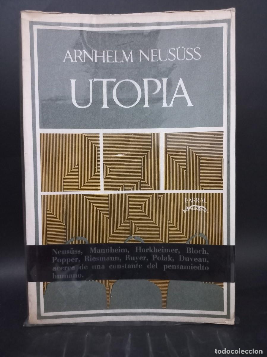 Libros de segunda mano: ARNHELM NEUS&Uuml;SS - UTOP&Iacute;A - PRIMERA EDICI&Oacute;N EN ESPA&Ntilde;OL - 1971 - Foto 1