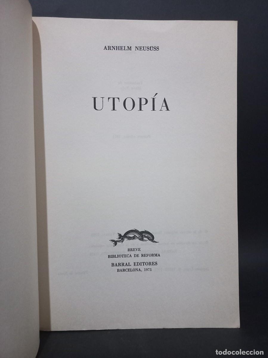 Libros de segunda mano: ARNHELM NEUS&Uuml;SS - UTOP&Iacute;A - PRIMERA EDICI&Oacute;N EN ESPA&Ntilde;OL - 1971 - Foto 2