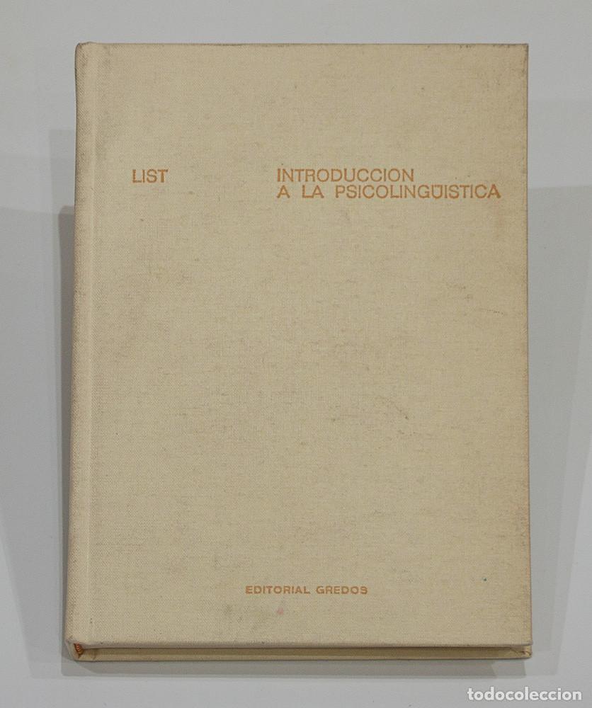 Libros de segunda mano: INTRODUCCION A LA PSICOLING&Uuml;ISTICA. GUDULA LIST. EDITORIAL GREDOS. 1977. - Foto 1