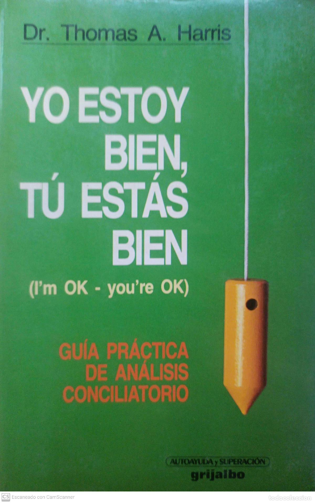 Libros de segunda mano: Yo estoy bien, t&uacute; est&aacute;s bien - Dr. Thomas A. Harris - Foto 1