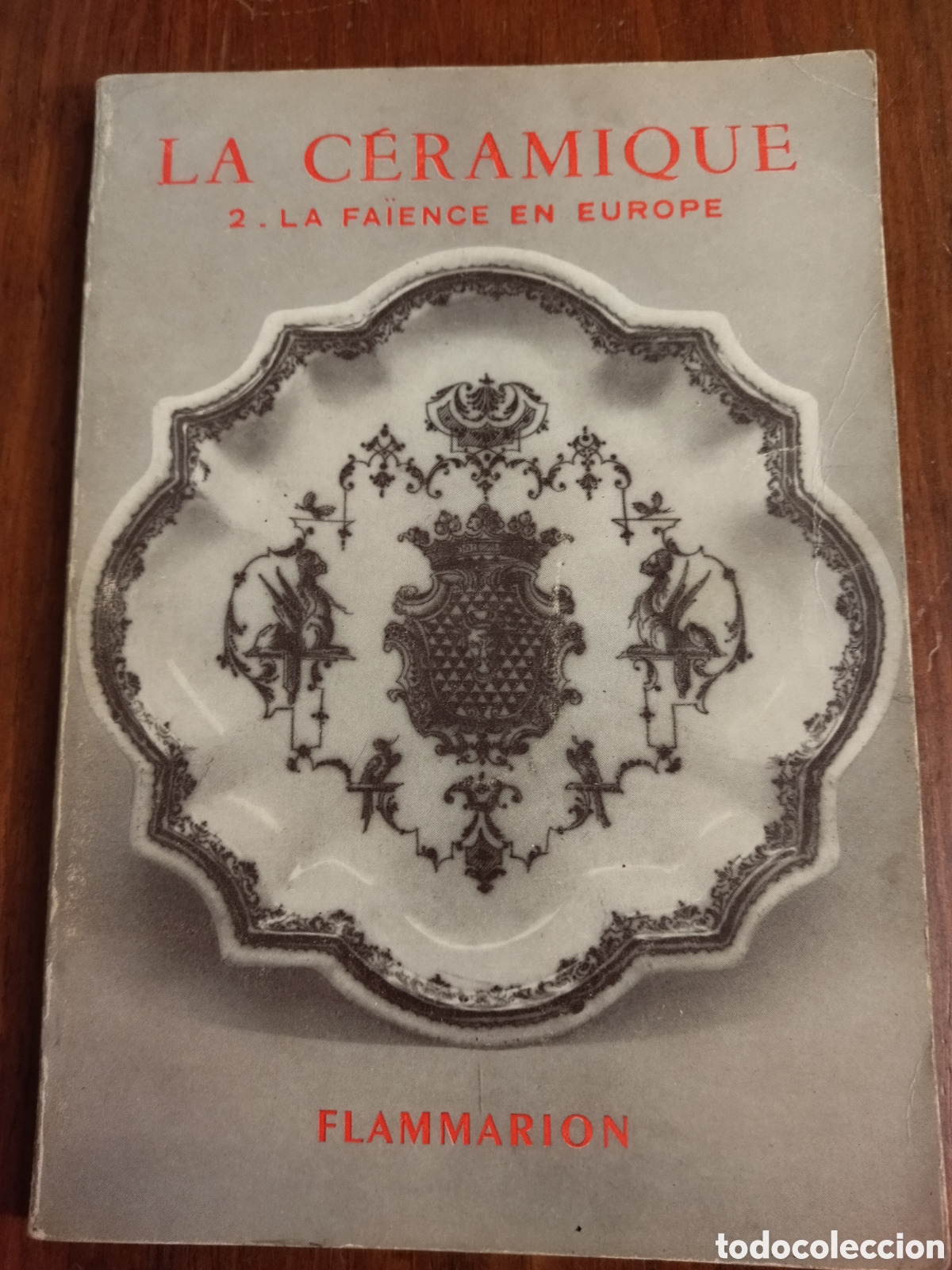 Gebrauchte B&uuml;cher: La ceramique 2/ la faience e en europe du moyen age au XVIII&deg; siecle Broch&eacute;