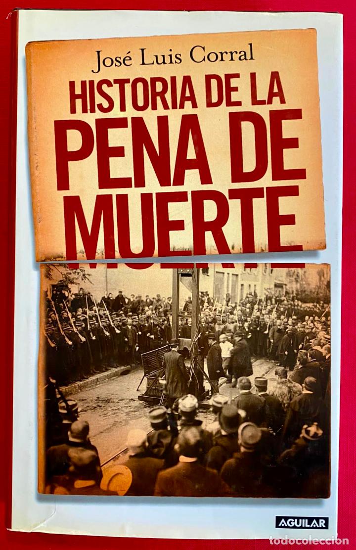 Libros de segunda mano: Historia de la pena de muerte. Jos&eacute; Luis Corral - Foto 1