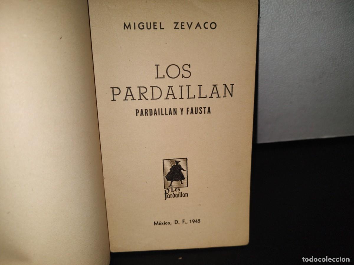 Libros de segunda mano: 60- LOS PARDAILL&Aacute;N. PARDAILL&Aacute;N Y FAUSTA - MIGUEL ZEVACO - 1945 - Foto 4