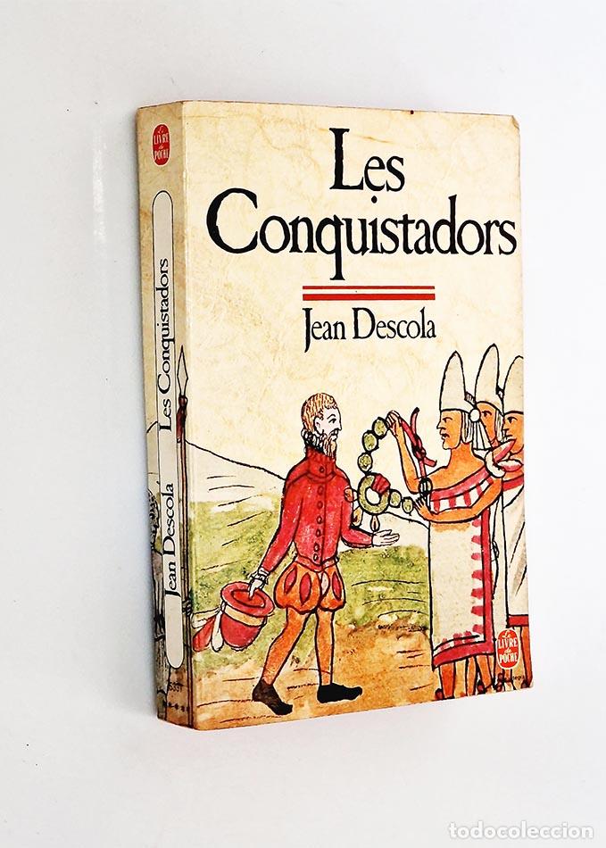 Libros de segunda mano: LES CONQUISTADORS - DESCOLA, Jean - Foto 1