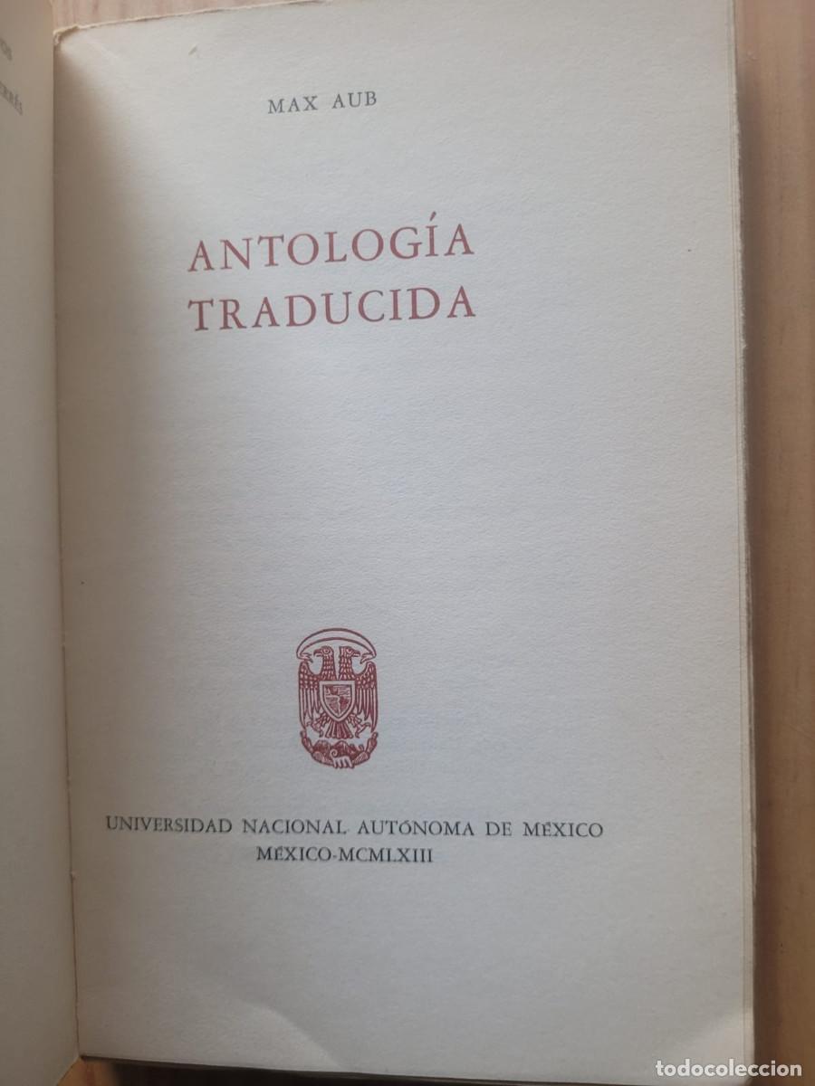 Libros de segunda mano: ANTOLOG&Iacute;A TRADUCIDA - MAX AUB (PRIMERA EDICI&Oacute;N, M&Eacute;XICO, 1963) - Foto 4