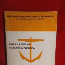 Libros de segunda mano: 1987. ARTES Y APAREJOS. TECNOLOGÍA PESQUERA.
