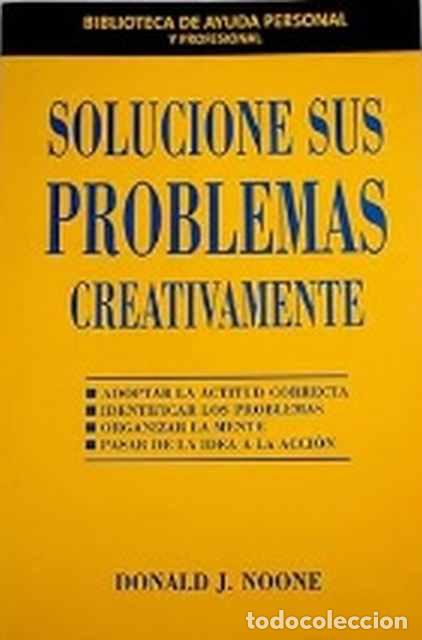 Libros de segunda mano: Solucione sus problemas creativamente - Donald J. Noone - Foto 1