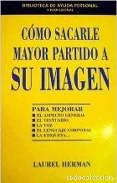 Libros de segunda mano: C&oacute;mo sacarle mayor partido a su imagen - Laurel Herman - Foto 1