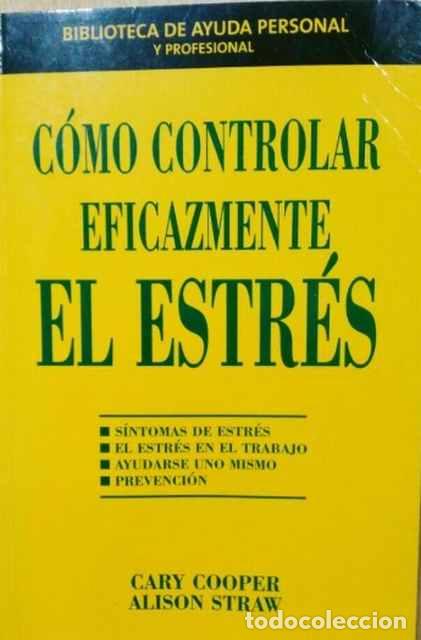 Libros de segunda mano: C&oacute;mo controlar eficazmente el estr&eacute;s - Cary Cooper y Alison Straw - Foto 1