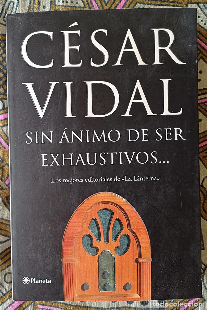 Libros de segunda mano: SIN &Aacute;NIMO DE SER EXHAUSTIVO... - C&eacute;sar Vidal - Foto 1