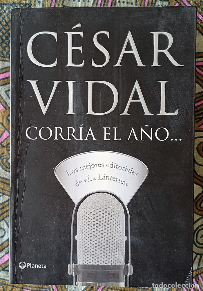 Libros de segunda mano: CORR&Iacute;A EL A&Ntilde;O.... - C&eacute;sar Vidal - Foto 1