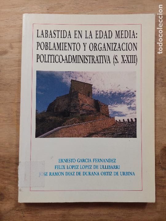 Libros de segunda mano: Labastida en la edad media: poblamiento y organizaci&oacute;n pol&iacute;tico-administrativa (s.X-XIII) - vvaa