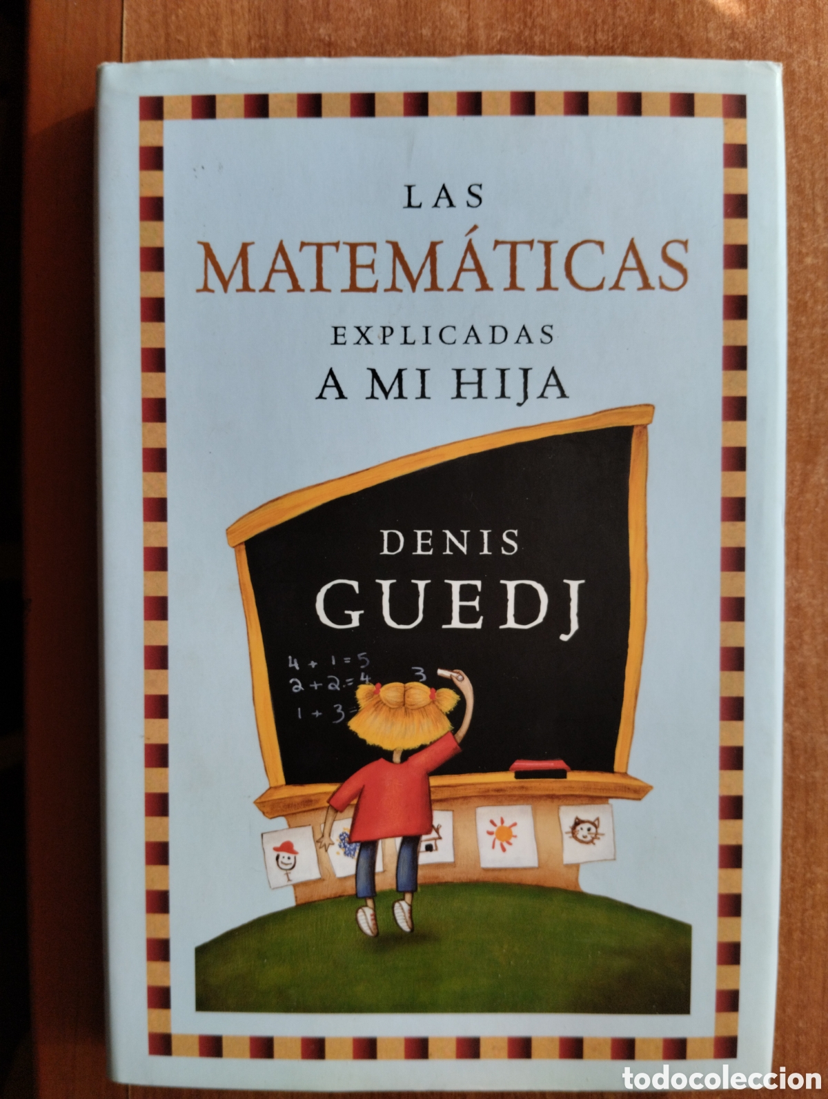 Libros de segunda mano: Las matem&aacute;ticas explicadas a mi hija,, Denis Guedj - Foto 1
