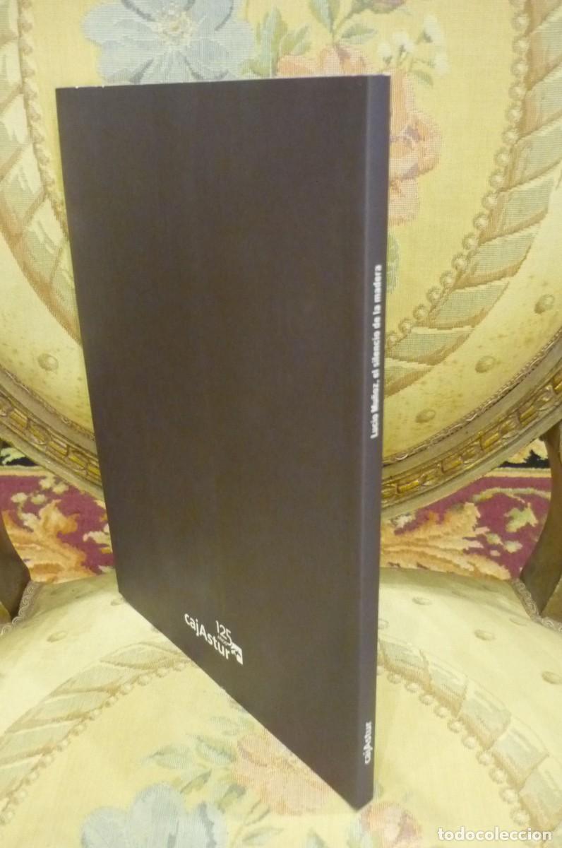 Libros de segunda mano: LUCIO MU&Ntilde;OZ, EL SILENCIO DE LA MADERA. CAJASTUR 2005. - Foto 2