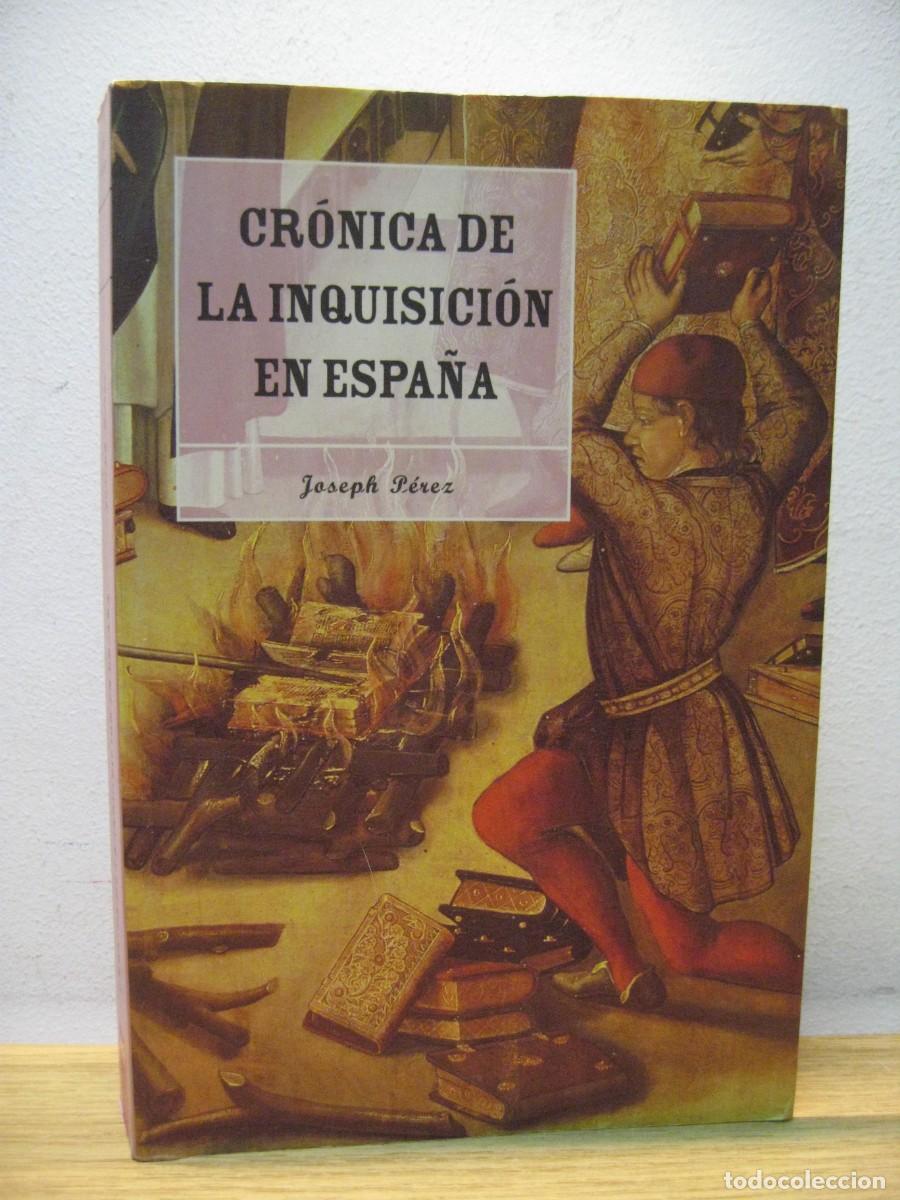 Libros de segunda mano: CRONICA DE LA INQUISICION EN ESPA&Ntilde;A. JOSEPH PEREZ. EDICIONES MARTIN ROCA 2002 - Foto 1