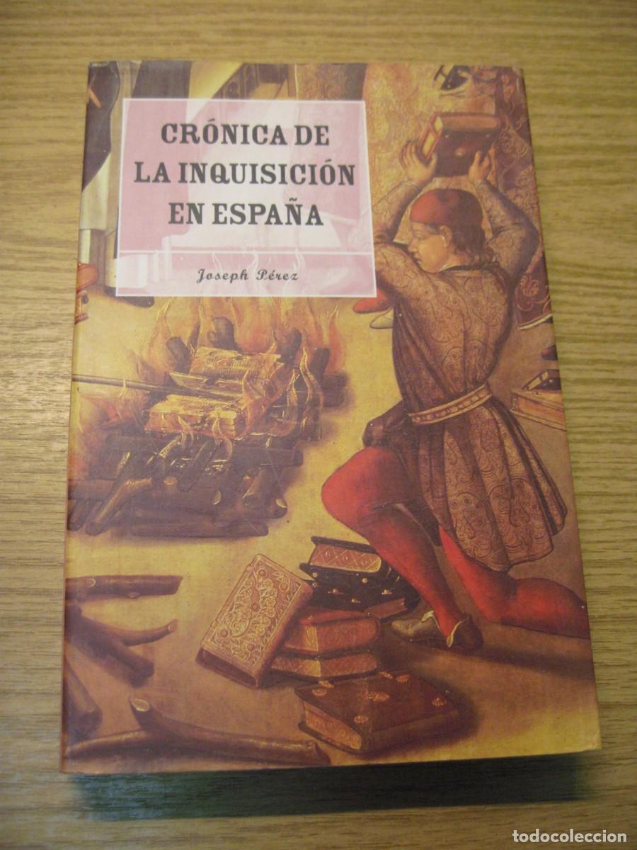 Libros de segunda mano: CRONICA DE LA INQUISICION EN ESPA&Ntilde;A. JOSEPH PEREZ. EDICIONES MARTIN ROCA 2002 - Foto 3