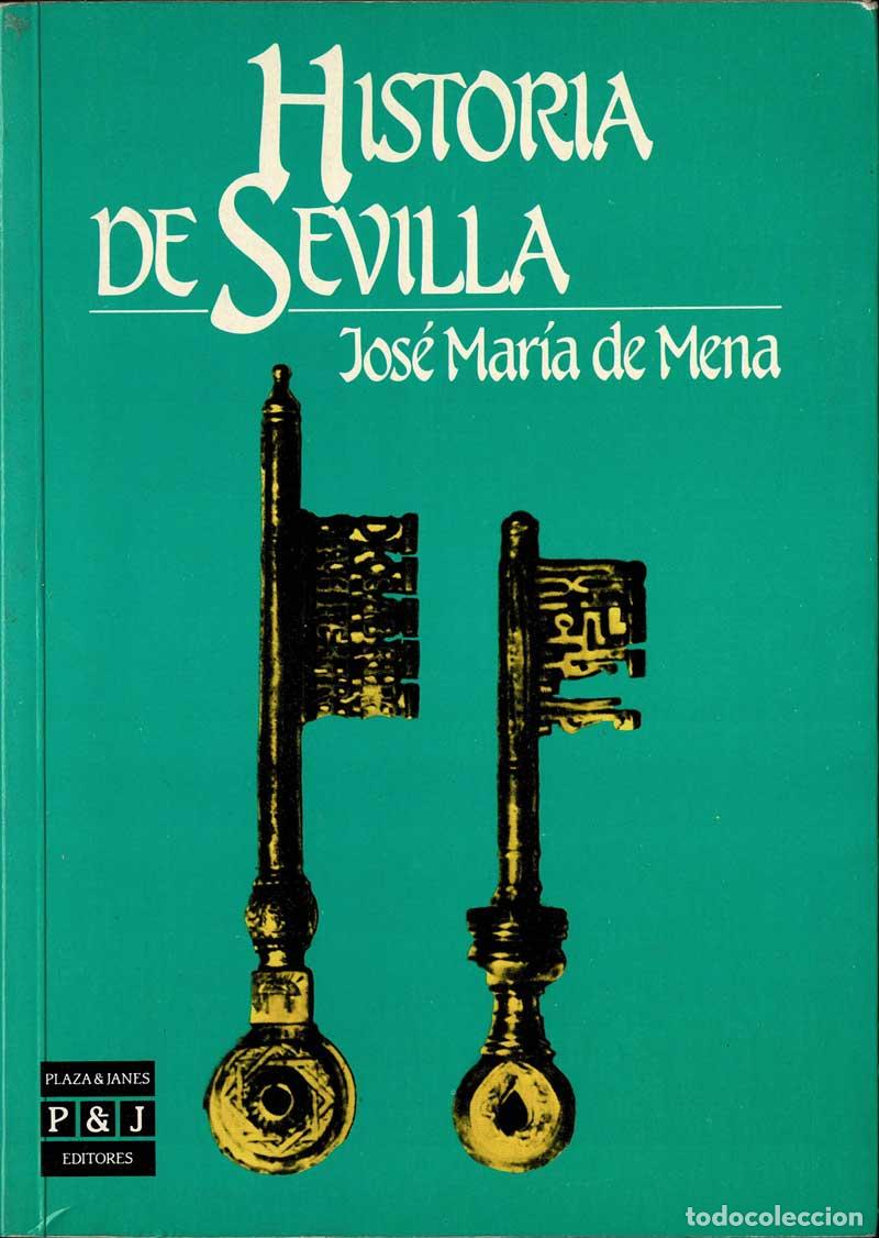 Libros de segunda mano: Historia de Sevilla (dedicado) - Jos&eacute; Mar&iacute;a de Mena - Foto 1
