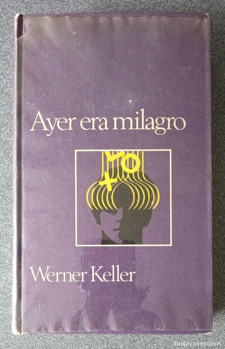 Libros de segunda mano: Ayer Era Milagro Werner Keller - Foto 1