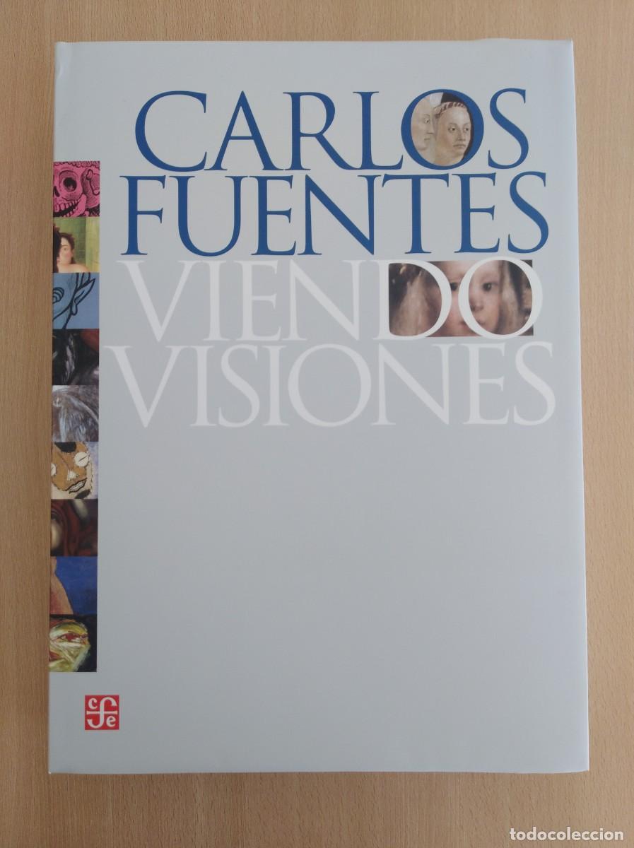 Libros de segunda mano: VIENDO VISIONES. Carlos Fuentes - Foto 1