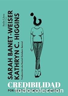 Gebrauchte B&uuml;cher: CREDIBILIDAD. POR QU&Eacute; NO SE CREE A LAS MUJERES Sarah Banet-Weiser