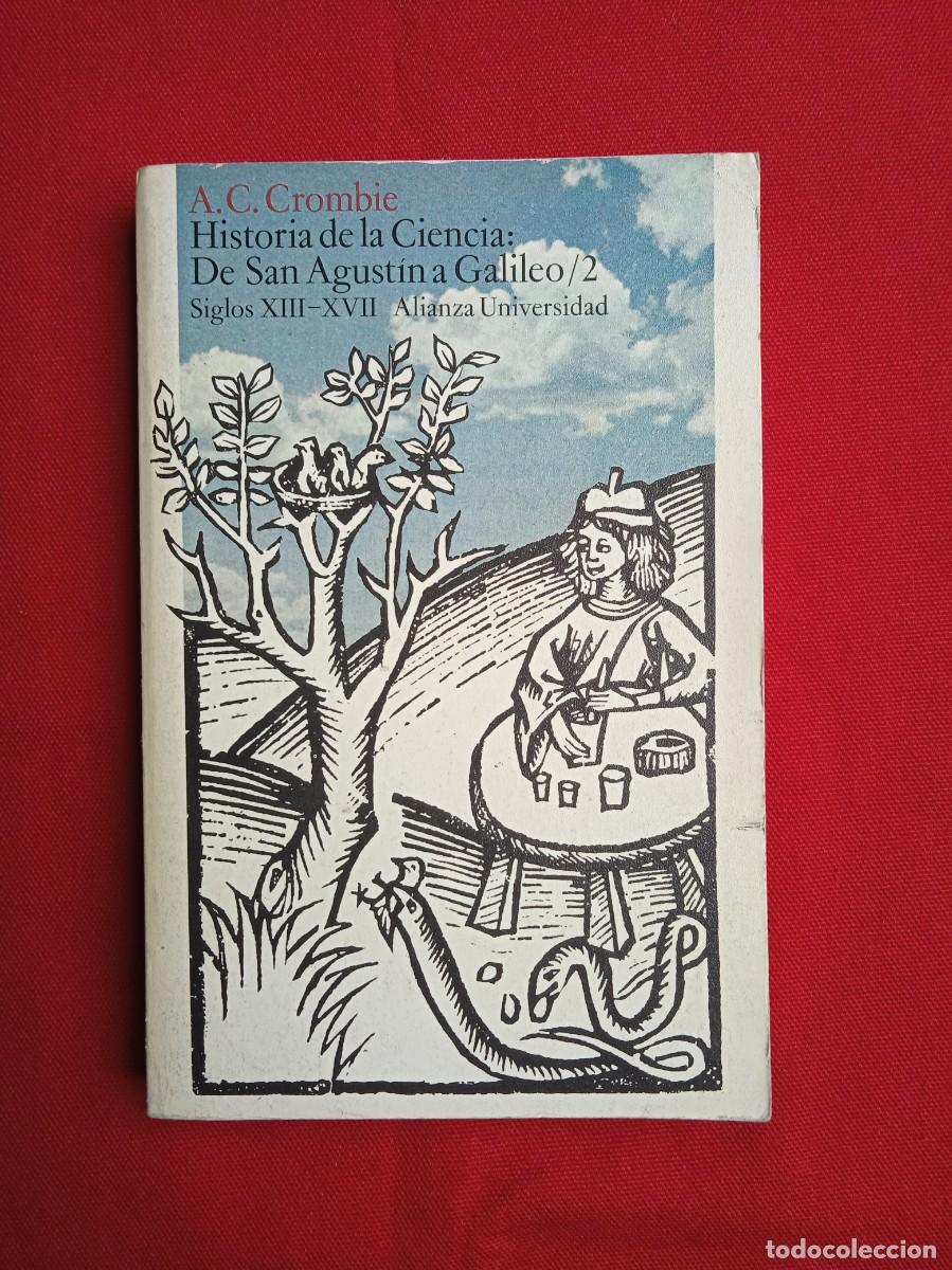 Libros de segunda mano: CROMBIE - HISTORIA DE LA CIENCIA - DE SAN AGUST&Iacute;N A GALILEO