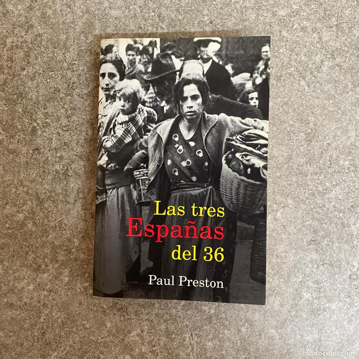 Libros de segunda mano: Las tres Espa&ntilde;as del 36 - Paul Preston - Foto 1
