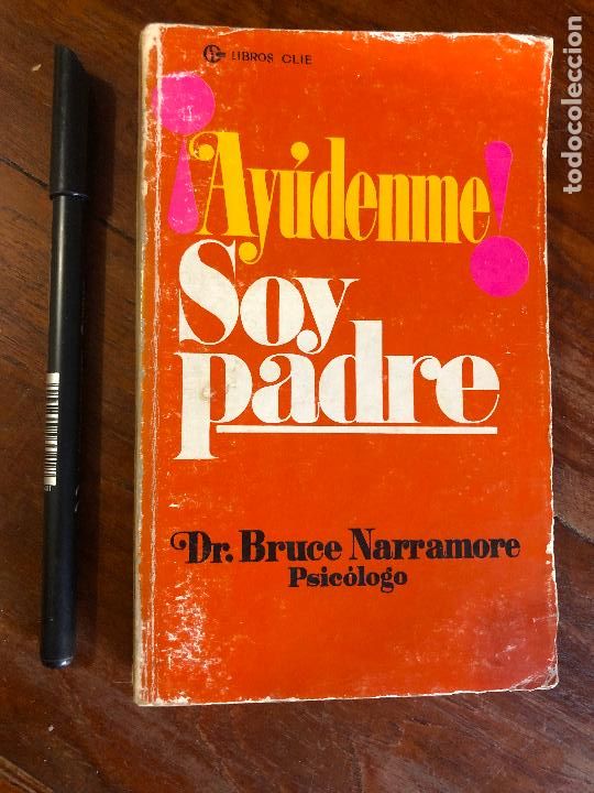 Libros de segunda mano: Ay&uacute;denme Soy padre, Psic&oacute;logo Bruce Narramore - Foto 1
