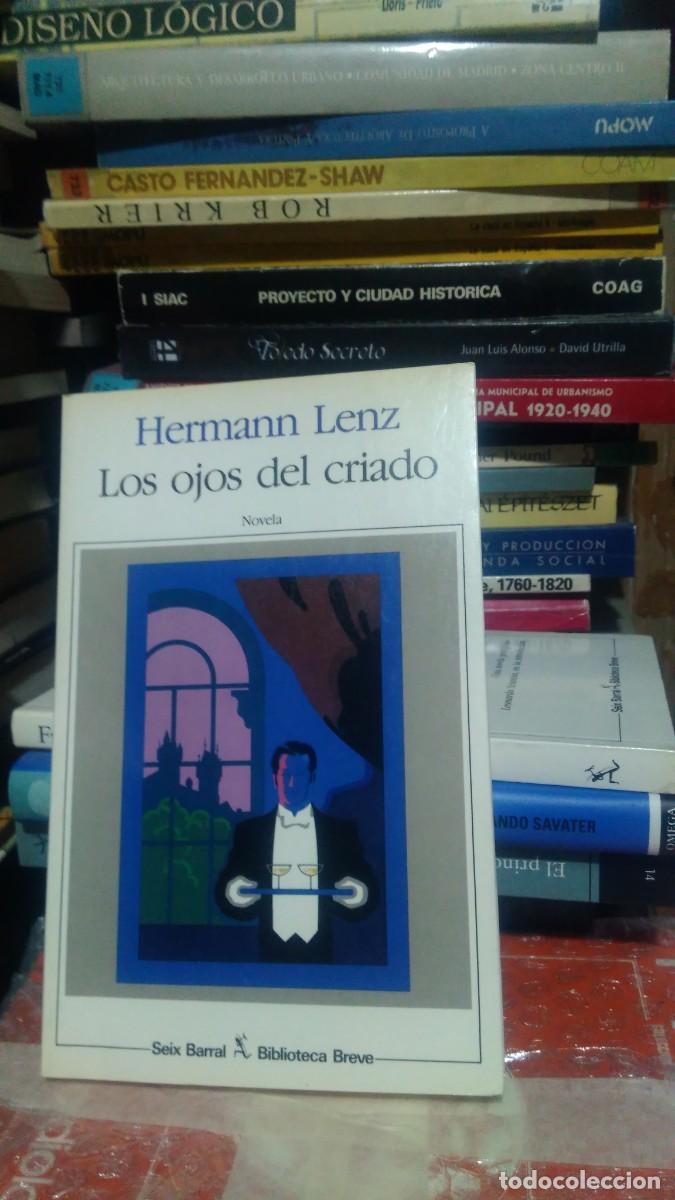 Libros de segunda mano: LOS OJOS DEL CRIADO, HERMANN LENZ, ED. SEIX BARRAL - Foto 1