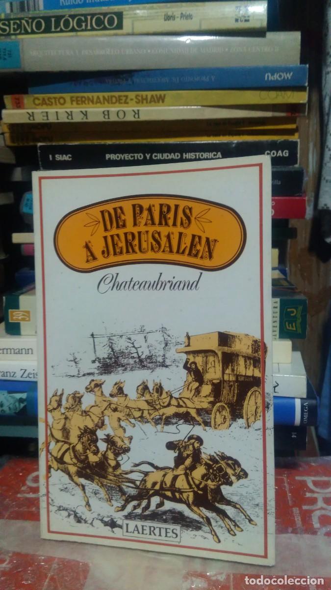 Libros de segunda mano: DE PARIS A JERUSALEN, CHATEAUBRIAND, ED. LAERTES - Foto 1