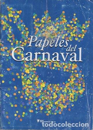 Libros de segunda mano: PAPELES DEL CARNAVAL (LA IMAGEN DEL CARNAVAL DE CADIZ) - A-C-2145