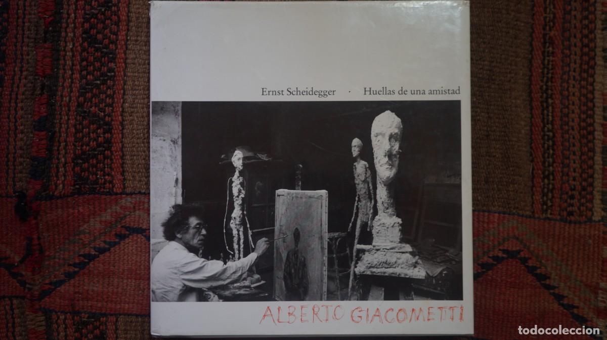 Libros de segunda mano: Huellas de una amistad. Alberto Giacometti - Ernst Scheidegger - Foto 1