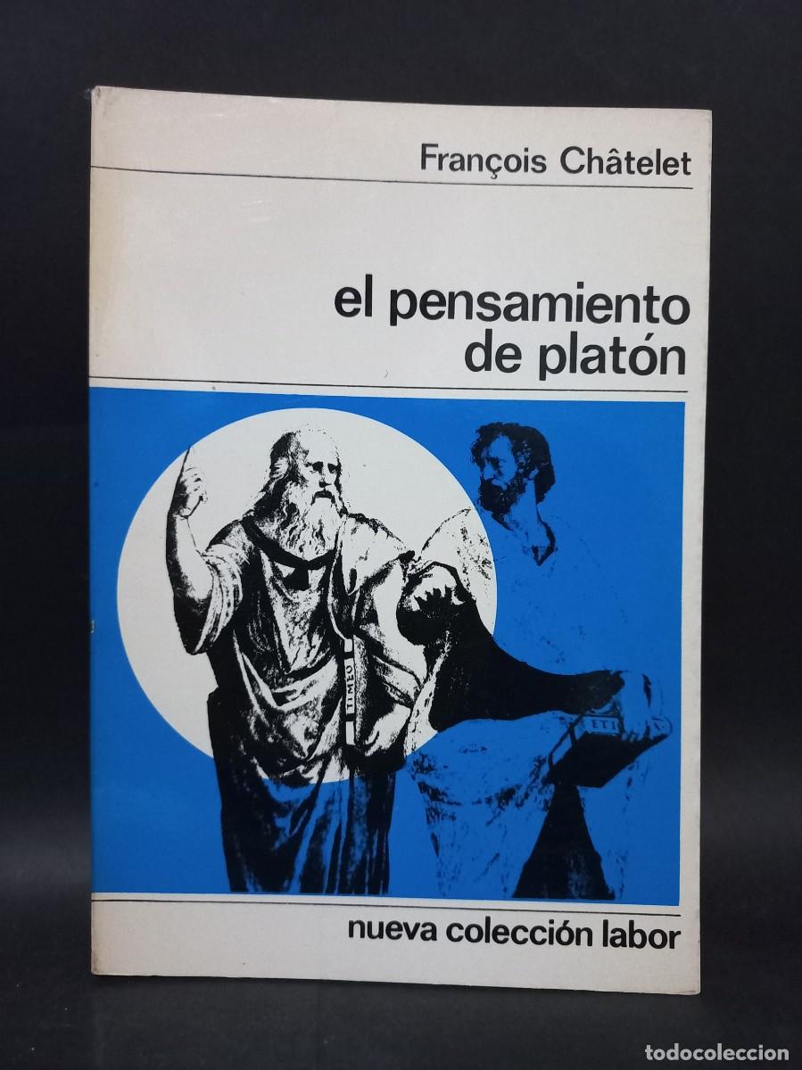 Libros de segunda mano: FRANCOIS CHATELET - EL PENSAMIENTO DE PLAT&Oacute;N - 1967 - Foto 1