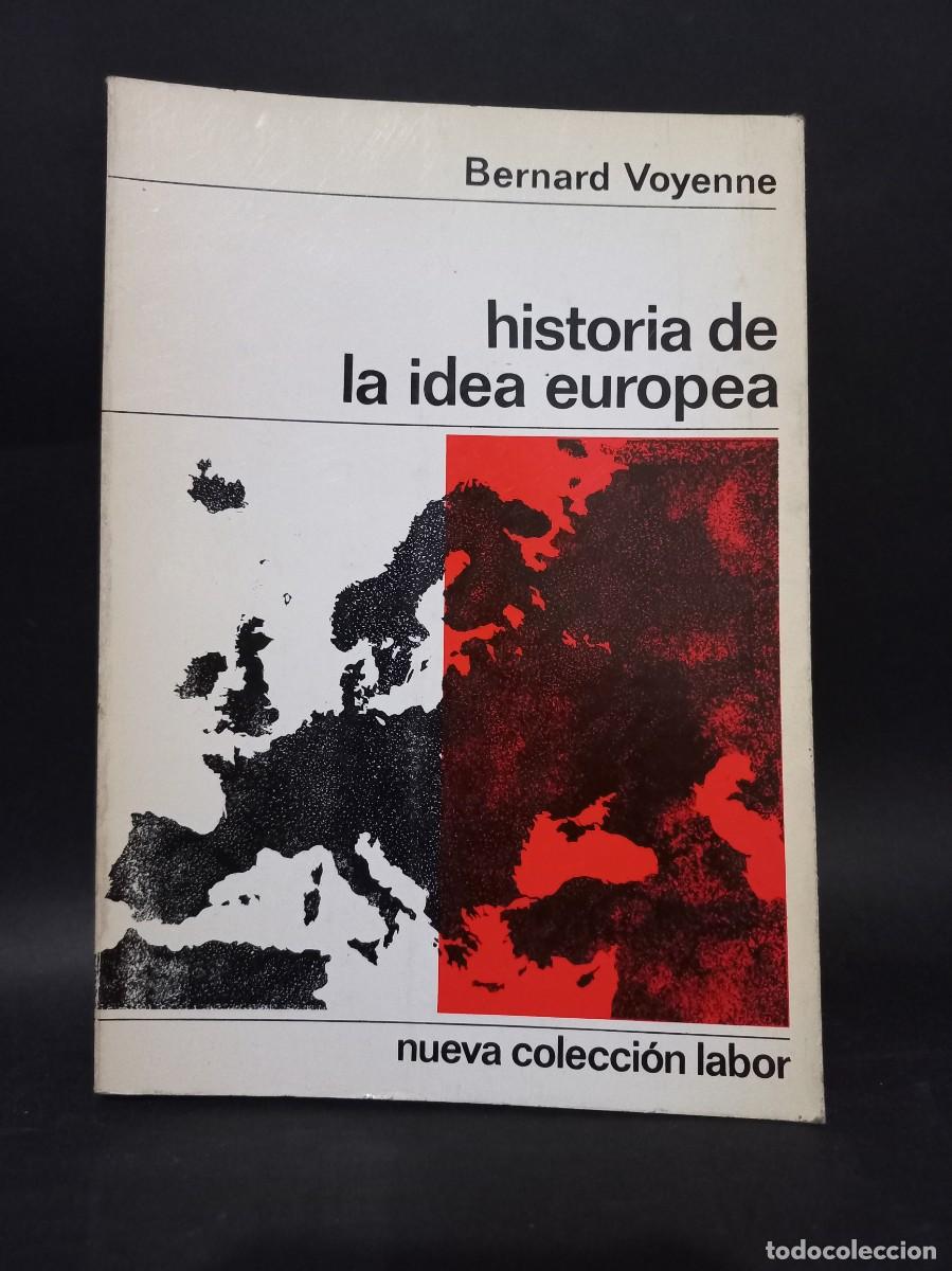 Libros de segunda mano: BERNARD VOYENNE - HISTORIA DE LA IDEA EUROPEA - 1972 - Foto 1