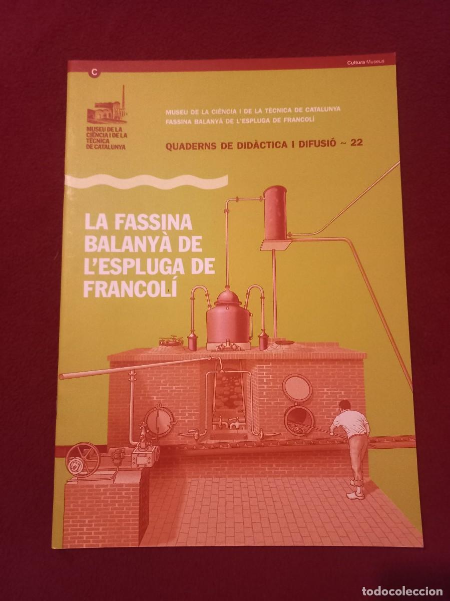 Libros de segunda mano: QUADERNS DE DIDACTICA I DIFUSIO 22 - LA FASSINA DE BALANYA DE L&acute;ESPLUGA DE FRANCOLI - REVISTA