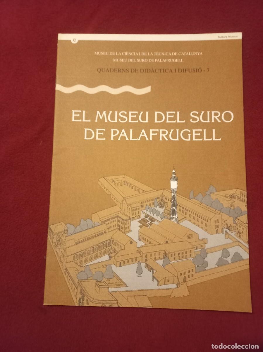 Libros de segunda mano: QUADERNS DE DIDACTICA I DIFUSIO 7 - EL MUSEU DEL SURO DE PALAFRUGELL - REVISTA