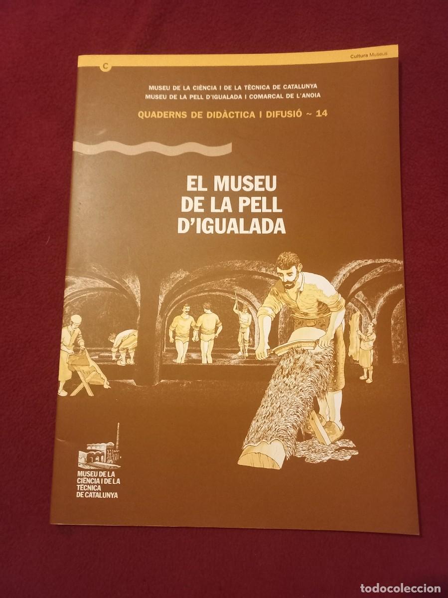 Libros de segunda mano: QUADERNS DE DIDACTICA I DIFUSIO 14 - EL MUSEU DE LA PELL D&acute;IGUALADA - REVISTA