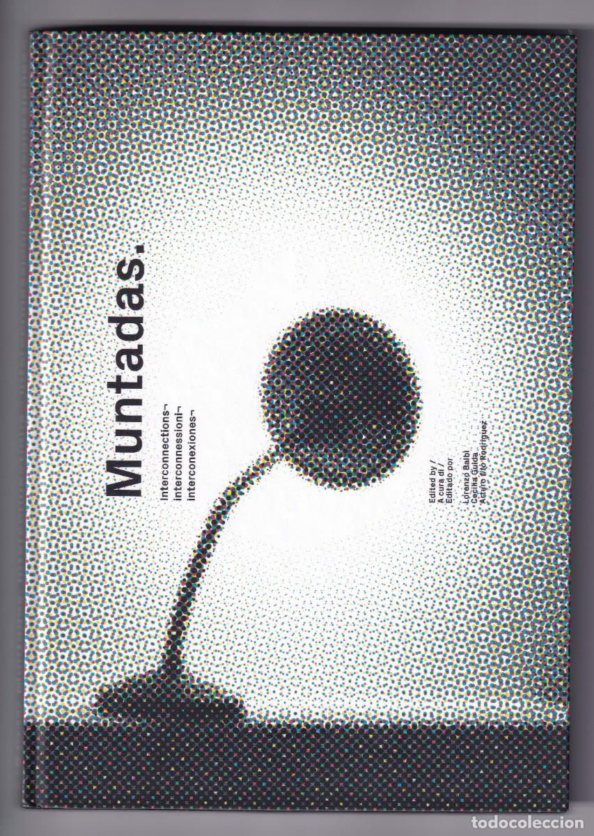 Libros de segunda mano: MUNTADAS. INTERCONNECTIONS &not; INTERCONNESSIONI &not; INTERCONEXIONES &not; CORRAINI EDIZIONI, 2019 - Foto 1