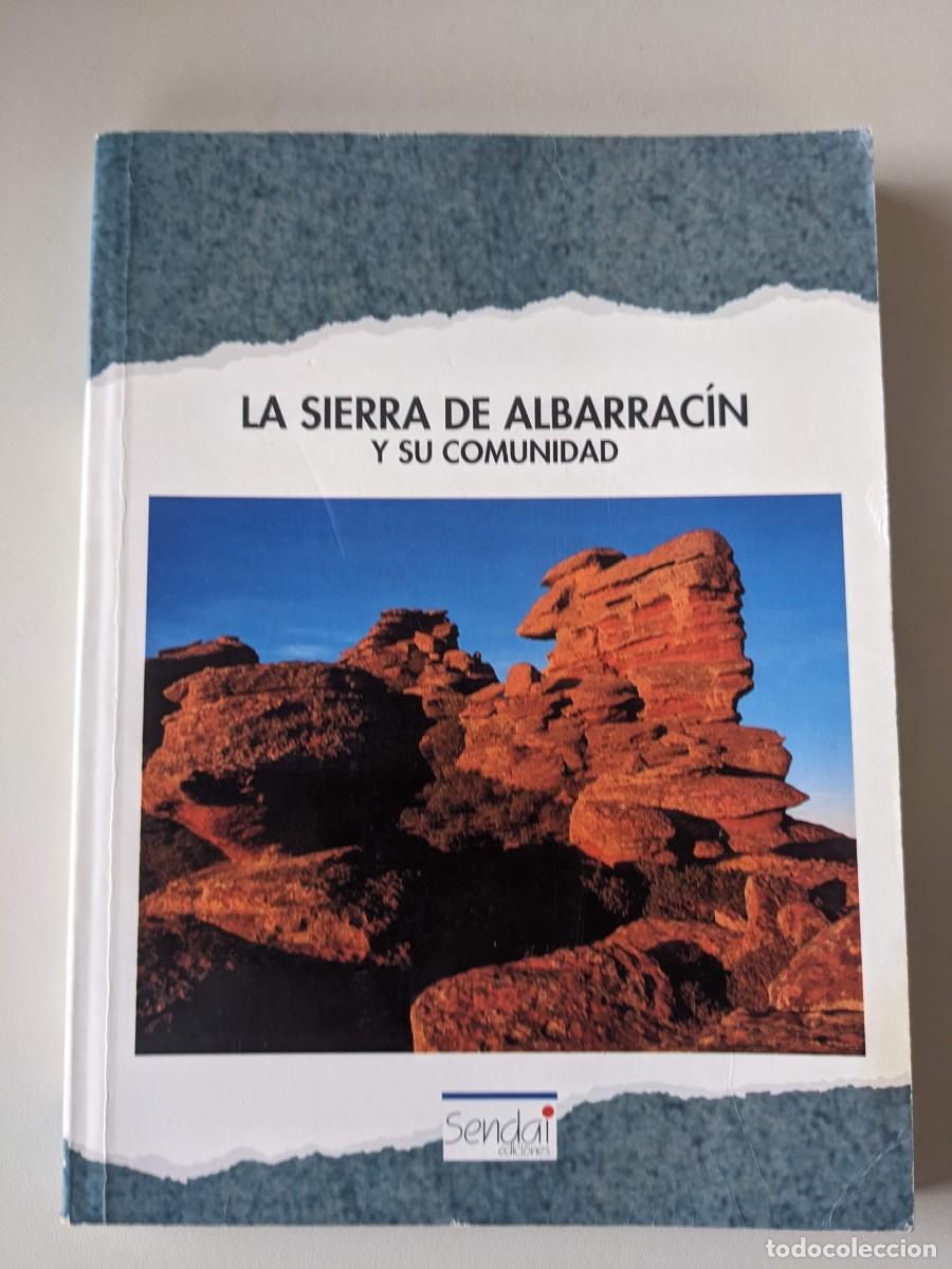 Libri di seconda mano: 1994 LA SIERRA DE ALBARRACIN Y SU COMUNIDAD - ROMAN MONTULL - JESUS CASAS - JOSE LUIS ESCUER
