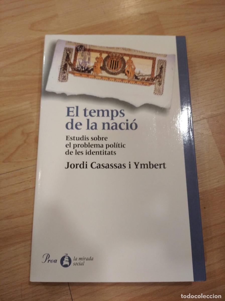 Libros de segunda mano: El temps de la naci&oacute;. Jordi Casassas i Ymbert - Foto 1